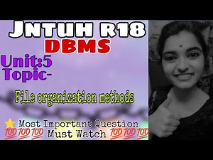 jntuh r18 DBMS unit5 file organization methods gunshot 😱 very important 😍💯👍
