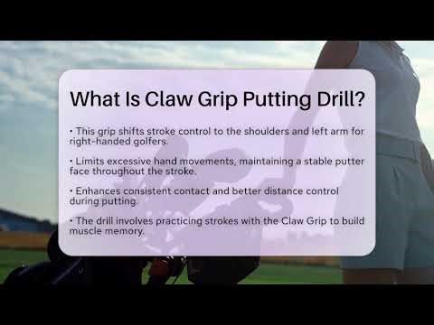 What Is Claw Grip Putting Drill? - The Golf Xpert