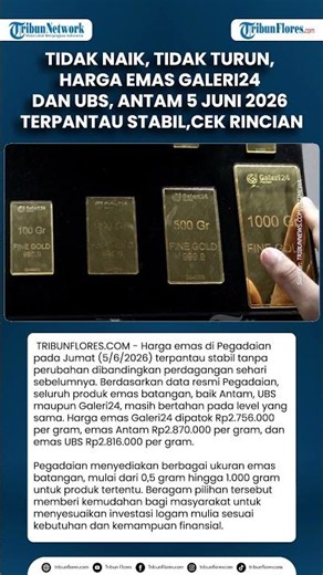 Tidak Naik, Tidak Turun, Harga Emas Galeri24 dan UBS, Antam 5 Juni 2026 Terpantau Stabil,Cek Rincian