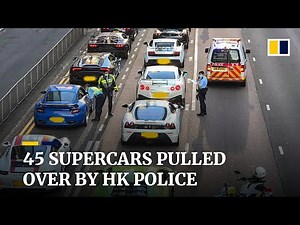 Hong Kong police intercept 45 luxury sports cars over suspected street racing