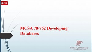 دوره MCSA 70-762 - مبانی پایگاه داده SQL Server 2016
