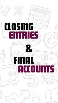 Closing Entries & Final Accounts Explained