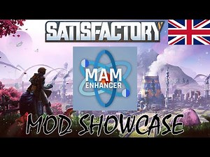 ► M.A.M. Enhancer Mod ✪ Satisfactory ✪ English