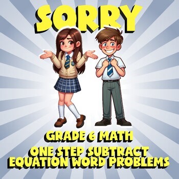 One Step Subtract Equation Word Problems SORRY Math Game - No Prep Grade 6