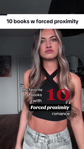 Top 10 Books Featuring Forced Proximity Trope
