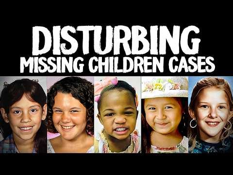 The Most DISTURBING Missing Children Cases: They Were Never Found..