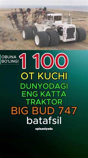 🚜BIG BUD 747 — Dunyodagi Eng Katta Traktor! 😱 #wowfaktlar #hayratlanarlifaktlar