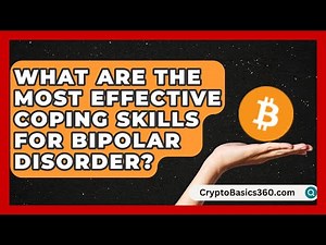 What Are the Most Effective Coping Skills for Bipolar Disorder? | Bipolar Wellness Guide