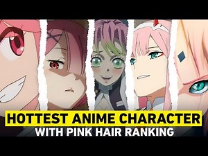 Top 5 Hottest Pink-Haired Anime Girls | Naruto, Demon Slayer, Re:Zero & More