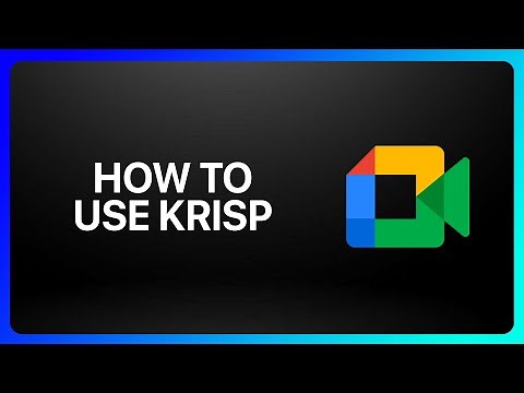 How To Use Krisp With Google Meet Tutorial