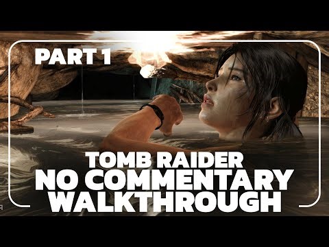 TOMB RAIDER – PART 1 – Full Walkthrough | No Commentary (1080p 60FPS)