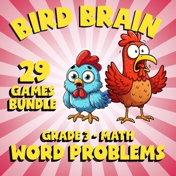 29 BIRD BRAIN Math Games - Word Problems - Grade 3 No Prep Review
