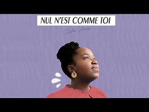 Nul n'est comme toi (Lyrics) - Sister Anne
