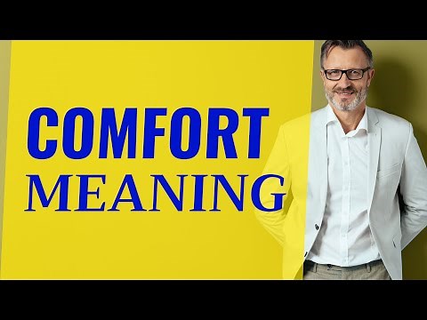 Comfort | Meaning of comfort