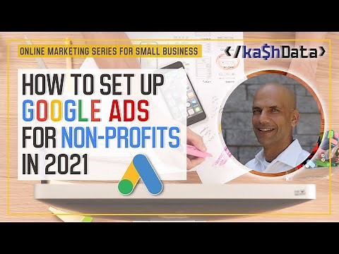 How to Set up Google Ads for Nonprofits in 2021 - SEO Strategy for Nonprofit Businesses