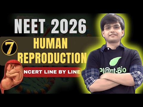 Human Reproduction CBSE Class12 Biology Complete Chapter | EP-7 | Read NCERT Line By Line