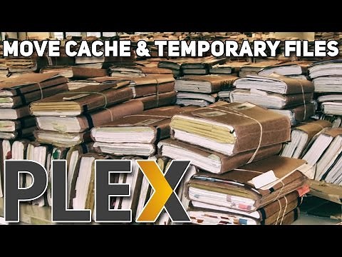 How to Move Plex's Temporary Files & Cache Directory - Save Space on SSDs