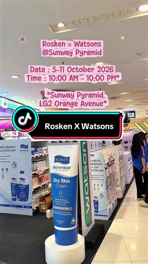 Rosken × Watsons is happening at Sunway Pyramid! 🩷 5–11 October 2026 | 10AM–10PM 📍LG2 Orange Avenue, Sunway Pyramid Up to 40% OFF menariknya ada GWP ikut minimum spend! 🛍️✨ Spend RM38, RM58 or RM88 & redeem your free gifts. Plus, jangan lupa collect 3 stamps & redeem your surprise gift! 🎁 @Rosken Malaysia @Watsons Malaysia #RoskenMalaysia #RoskenADProbioticCream #RoskenDrySkinCream #DrySkin #itchyskin