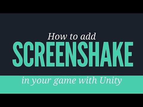 How to add Screen Shake in your game with Unity
