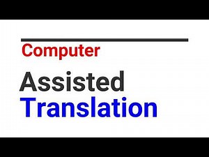 Computer-assisted Transaltion (Part 1)