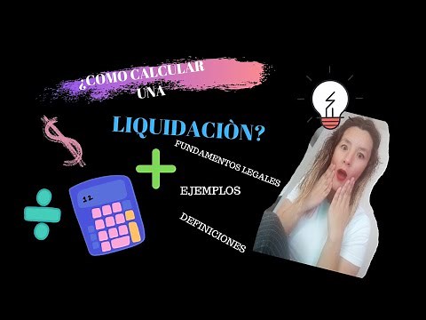 ¿COMO CALCULAR UNA LIQUIDACIÓN?