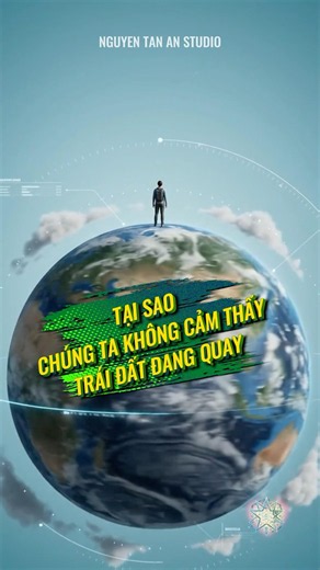 Why can't we feel the Earth rotating? #nguyentanan #nguyentananstudio #science #physics