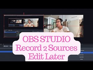 OBS Studio how to record screen and webcam and save them as separate files for editing later