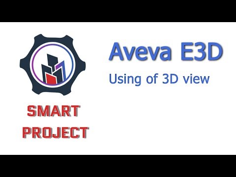 Aveva E3D. Using of 3D view. Lesson 6
