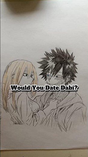 Would You Date Him?| Dabi X y/n #mha #mhacommunity #bnhafanart #dabi #myheroacademia #shorts