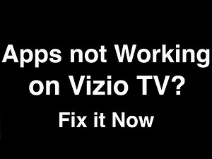 Vizio TV Apps not working - Fix it Now