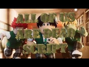 ROBLOX ALL OF US ARE DEAD SCRIPT