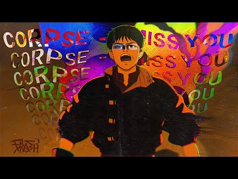 CORPSE - MISS YOU!
