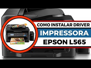 COMO BAIXAR E INSTALAR O DRIVER EPSON ECOTANK L565