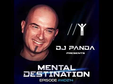 Mental Destination presented by Dj Panda Episode #MD214