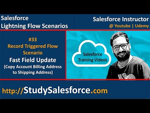 33 Record Triggered Flow Scenario | Fast Field Update | Copy Account Billing Address to Shipping Add
