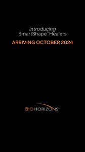 The Big Reveal: introducing SmartShape Healers. Coming October 2024. Ask your rep for more information. | BioHorizons