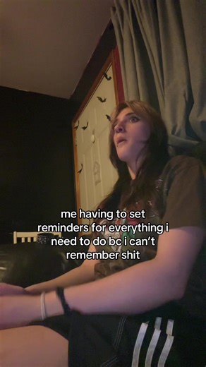 my reminders are like 20 a day i have no memory | reminder