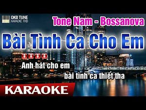 Bài Tình Ca Cho Em karaoke bossanova | Tone Nam Ngô Thụy Miên | DKB Tune