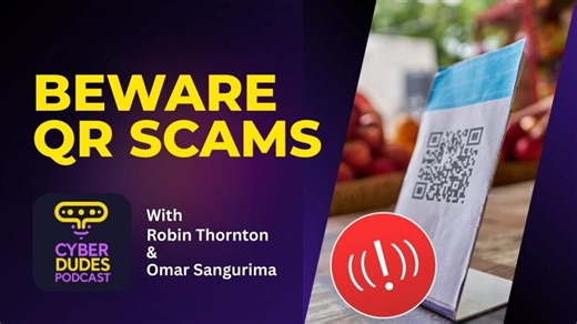 Why Do People Keep Falling for QR Code Scams? | The CyberDudes Podcast | Robin T.