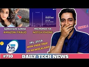 IPL 2019 Auction,Sonakshi Sinha Amazon Fraud,Micromax Notch Phone,Samsung S10 Price,Apple 5G-#710