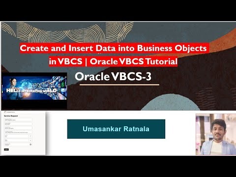 Oracle VBCS Tutorial-03 : Create & Insert Data into Business Objects | VBCS UI + Logic Demo
