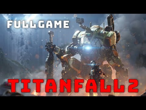 Titanfall 2 – Full Gameplay Walkthrough (No Commentary)