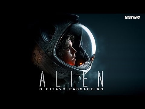 FILME DE FICÇÃO 2025 ALIEN O 8 OITAVO PASSAGEIRO 1979 OFICIAL REVIEW COMPLETO MELHOR FILME
