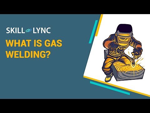 What is Gas Welding? | Skill-Lync