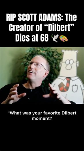 RIP SCOTT ADAMS: The Creator of “Dilbert” Dies at 68 🕊️🎨 #news #usa