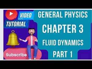 General physics chapter 3 fluid mechanics part 1 Fluid Mechanics