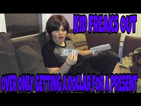 KID FREAKS OUT OVER ONLY GETTING A DOLLAR FOR A PRESENT!!!