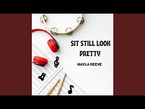 Sit Still Look Pretty