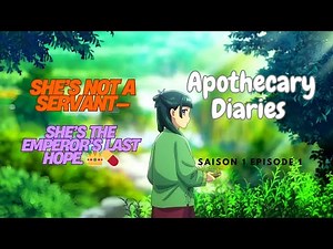 The Apothecary Diaries Season 1 Episode 1 Recap: How a Kidnapped Maid Exposed the Emperor’s Curse