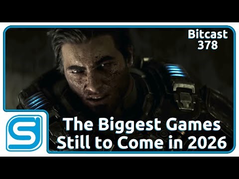 Bitcast 378 : The Biggest Games Still to Come in 2026